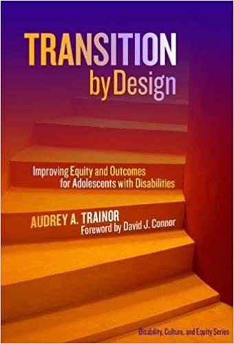Transition by Design: Improving Equity and Outcomes for Adolescents with Disabilities